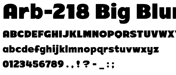 ARB-218 Big Blunt MAR-50 Normal font